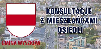 OGŁOSZENIE O KONSULTACJACH Z MIESZKAŃCAMI OSIEDLI W WYSZKOWIE