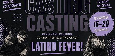 CASTING do GRUP REPREZENTACYJNYCH Latino Fever Wyszków