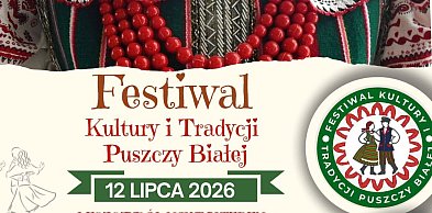 II Festiwal Kultury i Tradycji Puszczy Białej. Tuba Wyszkowa patronem