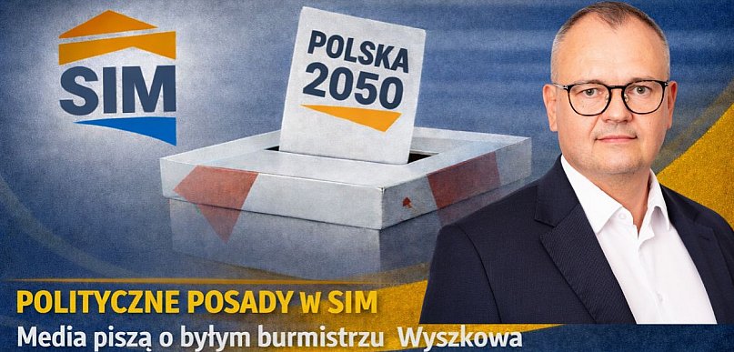 Posady w SIM. W ogólnopolskiej dyskusji nazwisko byłego burmistrza Wyszkowa