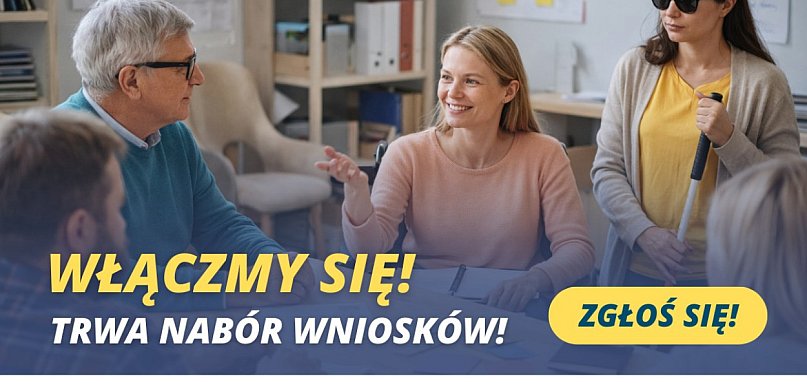 Włączmy się! Wsparcie dla osób z niepełnosprawnościami