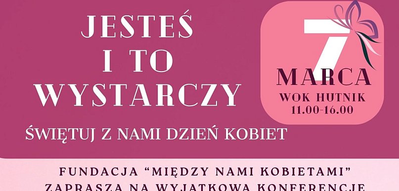 „Jesteś i to wystarczy". Konferencja z okazji Dnia Kobiet